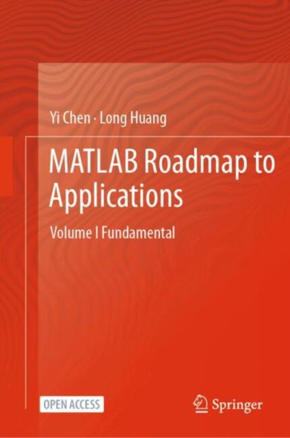 Cover for Yi Chen · MATLAB Roadmap to Applications: Volume I Fundamental (Hardcover Book) [2025 edition] (2025)