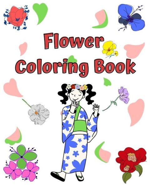 Cover for Maryan Ben Kim · Flower coloring book: Easy and relaxing coloring pages, ideal for stress relief and relaxation. (Paperback Book) (2024)