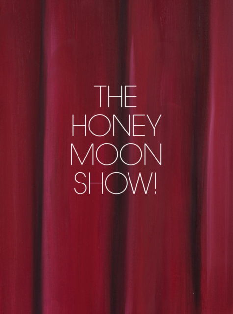 Jenna Gribbon: The Honeymoon Show! -  - Books - Levy Gorvy - 9798218342876 - January 30, 2025