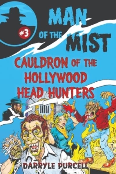 Cover for Darryle Purcell · Cauldron of the Hollywood Head Hunters - Man of the Mist (Paperback Book) (2022)