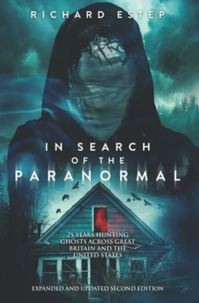 Cover for Richard Estep · In Search of the Paranormal: 25 Years Hunting Ghosts Across Great Britain and the United States (Paperback Book) (2022)