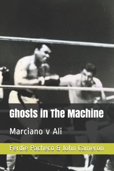 Cover for John Cameron · Ghosts in The Machine: Marciano v Ali (Paperback Bog) (2021)