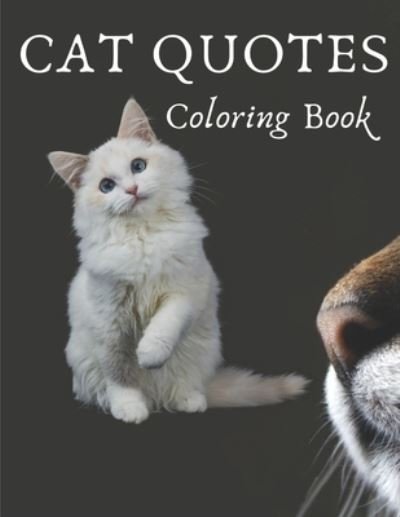 Cover for Af Book Publisher · Cat Quotes Coloring Book: Cat Coloring Book: Adults Cat Mom Coloring Book/ Best Mom Gift (Paperback Bog) (2021)