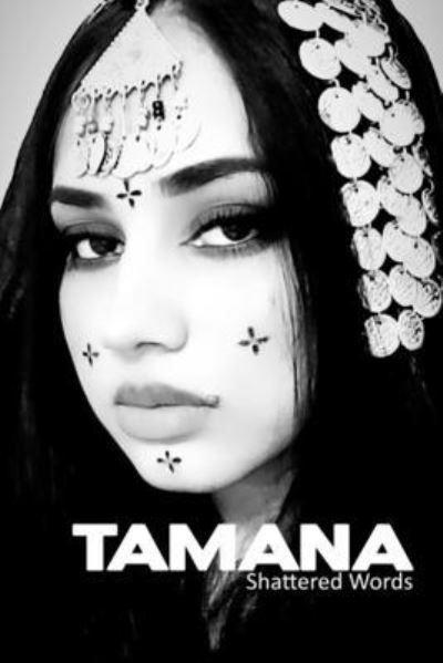 Cover for Tamana Saqi · Tamana: Shattered Words (Taschenbuch) (2021)