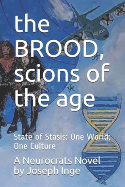 Cover for Joseph Inge · The BROOD, scions of the age: State of Stasis: One World; One Culture (Paperback Book) (2021)