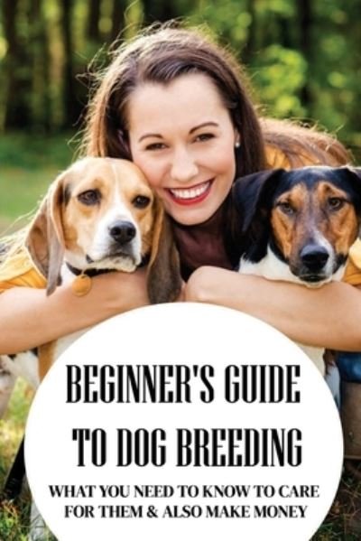 Cover for Fletcher Ounsy · Beginner's Guide To Dog Breeding (Paperback Bog) (2021)