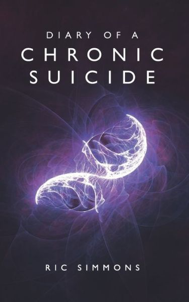 Cover for Ric Simmons · Diary of a Chronic Suicide (Paperback Book) (2021)