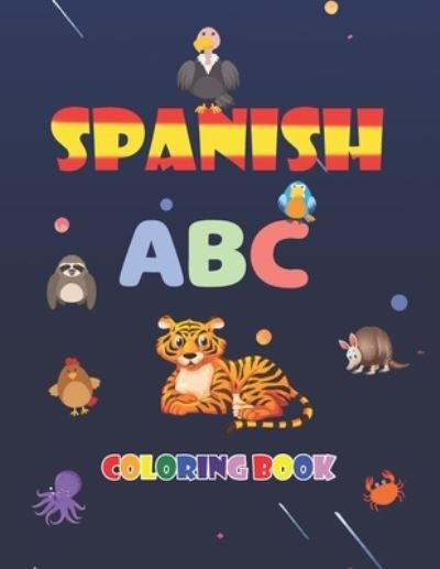 Cover for Anas Arts · Spanish ABC Coloring Book (Paperback Book) (2021)