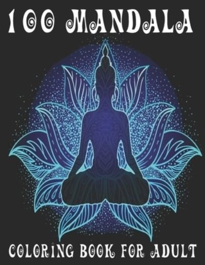 Cover for Mandala Coloring Book · 100 mandala coloring book for adult (Pocketbok) (2021)