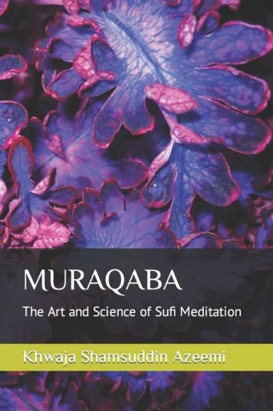 Cover for Khwaja Shamsuddin Azeemi · Muraqaba: The Art and Science of Sufi Meditation (Pocketbok) (2020)
