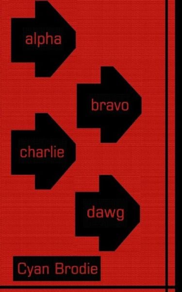 Cover for Cyan Brodie · Alpha Bravo Charlie Dawg (Taschenbuch) (2020)