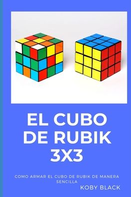 Cover for Koby Black · El Cubo de Rubik 3x3 (Paperback Book) (2020)