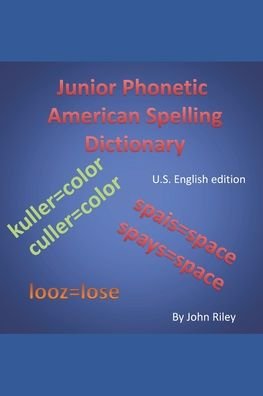 Cover for John Riley · Junior Phonetic Spelling Dictionary (Paperback Bog) (2020)