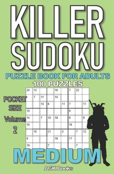 Cover for Agk Books · Killer Sudoku Puzzle Book for Adults: 100 MEDIUM LEVEL POCKET SIZE PUZZLES (Volume 2). Makes a great gift for teens and adults who love puzzles. (Taschenbuch) (2020)
