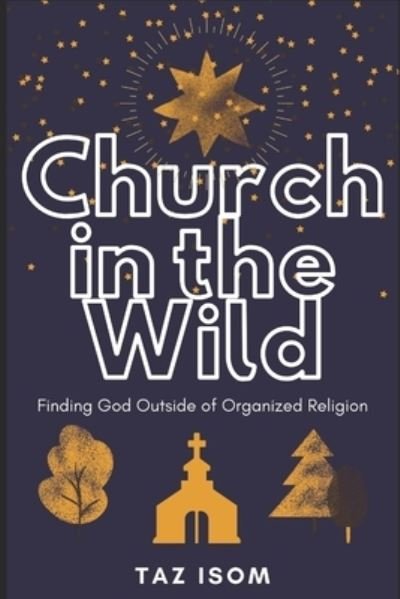 Cover for Taz Isom · Church in the Wild (Taschenbuch) (2020)