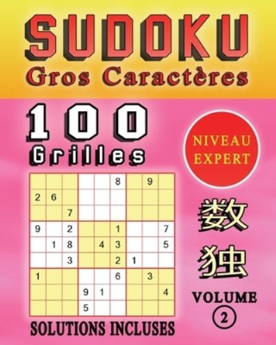 Cover for Im Grilles Design · SUDOKU Gros Caracteres, 100 Grilles De Sudoku Niveau EXPERT, Solutions Incluses, Volume 2: Sudoku Diabolique Grande taille Avec Soulutions En Fin de livre, Cadeau Ideal Pour Offrir a Quelqu'un. (Paperback Book) (2021)