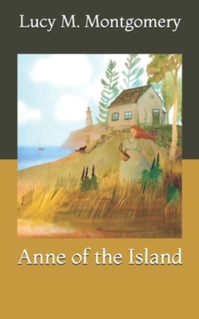 Cover for Lucy M Montgomery · Anne of the Island (Paperback Book) (2021)