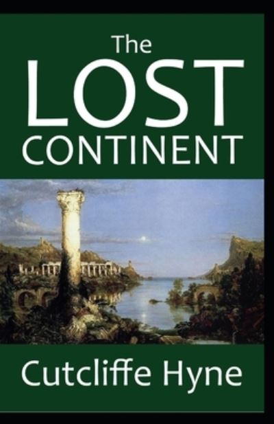 Cover for C J Cutcliffe Hyne · The Lost Continent (Taschenbuch) (2021)