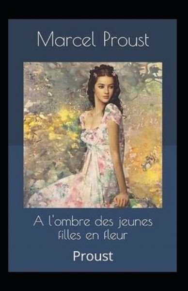 Cover for Marcel Proust · A l'ombre des jeunes filles en fleurs Annote (Taschenbuch) (2021)