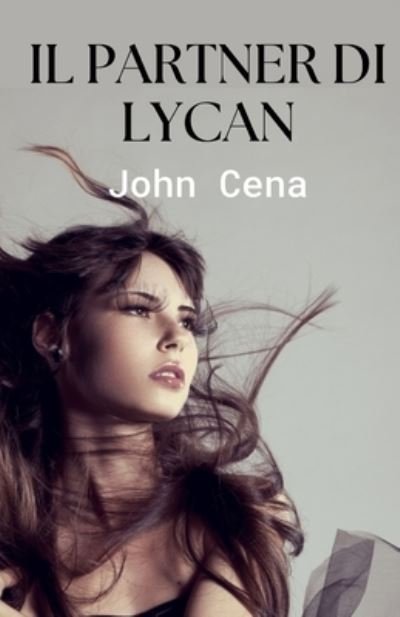 Cover for John Cena · Il partner di Lycan (Taschenbuch) (2021)