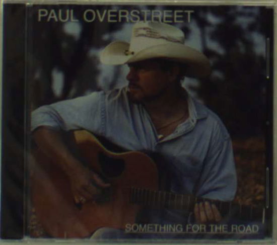 Cover for Paul Overstreet · Something for the Road (CD) (1990)