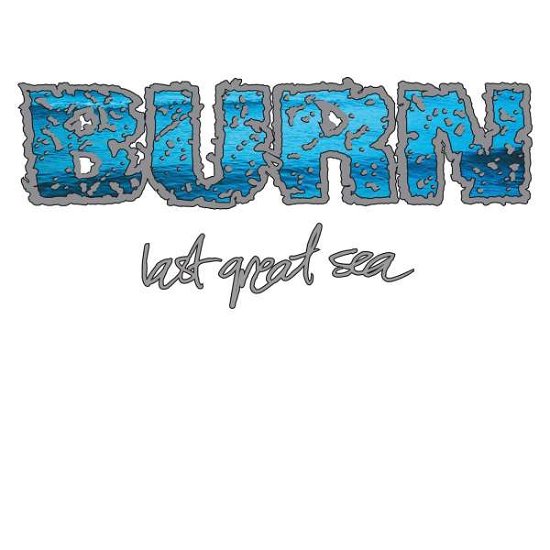 Cover for Burn · Last Great Sea (LP) [Coloured edition] (2016)