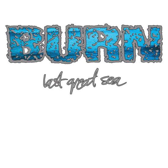 Cover for Burn · Last Great Sea (LP) [Coloured edition] (2002)