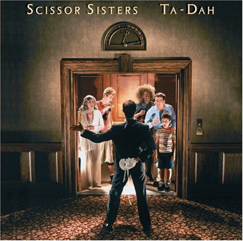 Scissor Sisters · Ta-dah (CD) [Bonus Tracks edition] (2006)