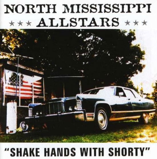 Shake Hands With Shorty - North Mississippi Allstars - Musiikki - Mnrk Records - 0634164402877 - lauantai 20. huhtikuuta 2024