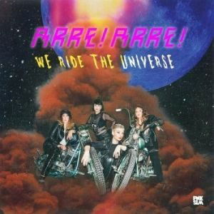 Cover for Arre! Arre! · We Ride the Universe (INDIE EXCLUSIVE, YELLOW VINYL) (LP) (2022)