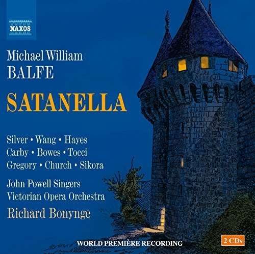 Cover for Balfe / Silver / Carby / Tocci / Church / Bonynge · Michael William Balfe: Satanella (CD) (2016)