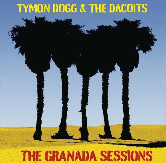 Cover for Dogg,tymon &amp; the Dacoits · Granada Sessions (CD) (2024)