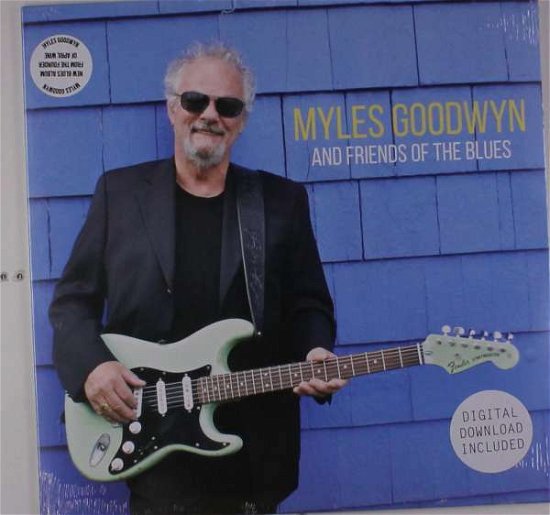 Cover for Myles Goodwyn · Myles Goodwyn and Friends of the Blues (LP) (2018)