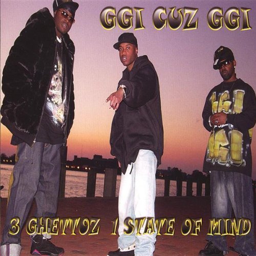 Cover for Ggi Cuz Ggi · 3 Ghettoz 1 State of Mind (CD) (2007)