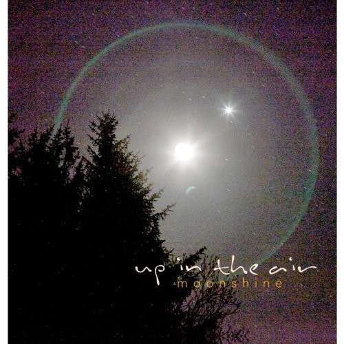 Cover for Up in the Air · Moonshine (CD) (2012)
