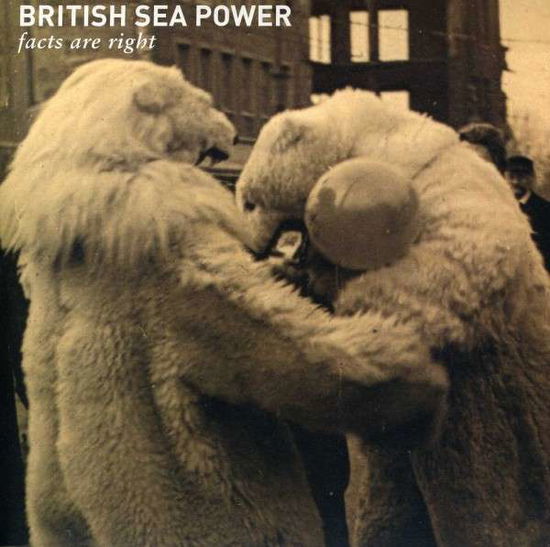 Cover for British Sea Power · Facts Are Right (7&quot;) [Reissue edition] (2013)