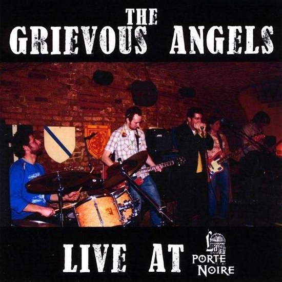 Cover for Grievous Angels · Live at La Porte Noire (CD) [EP edition] (2009)