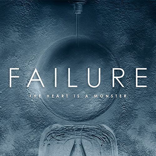 Cover for Failure · The Heart is a Monster (CD) [Digipak] (2015)