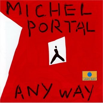 Cover for Michel Portal · Any Way (CD) (2007)