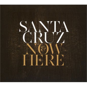 Cover for Santa Cruz · Now &amp; Here (CD) (2018)