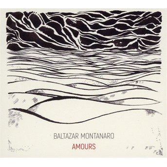 Cover for Baltazar Montanaro · Amours (CD) (2020)