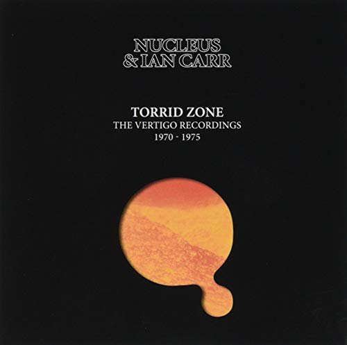 Cover for Nucleus &amp; Ian Carr · Torrid Zone (CD) [Japan Import edition] (2019)