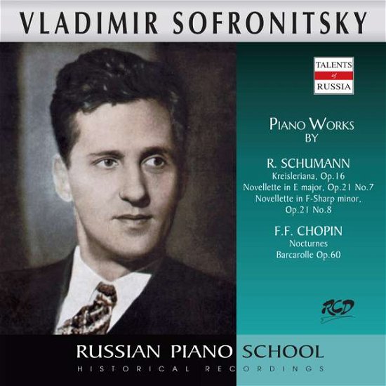 Cover for Sofronitsky Vladimir · Sofronitsky Plays Piano Works By Schumann - Kreisleriana, Op. 16 - Chopin - Nocturnes, Bar (CD)