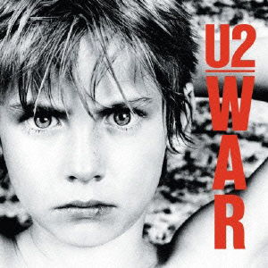 War - U2 - Music - UNIVERSAL MUSIC JAPAN - 4988005523877 - December 17, 2021
