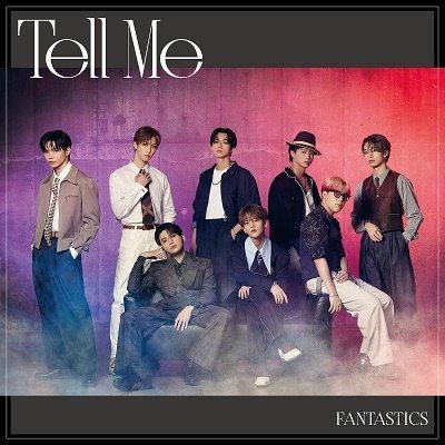 Cover for Fantastics from Exile Trib · Tell Me (CD) [Japan Import edition] (2023)