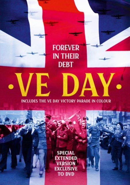 Cover for Ve Day - Forever in Their Debt · VE Day - Forever in their Debt (DVD) (2020)