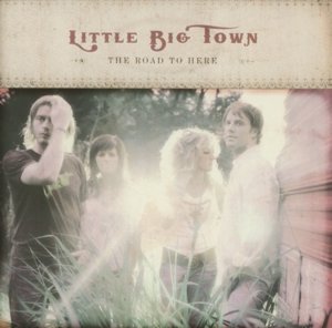 Cover for Little Big Town · Road to Here (CD) (2010)