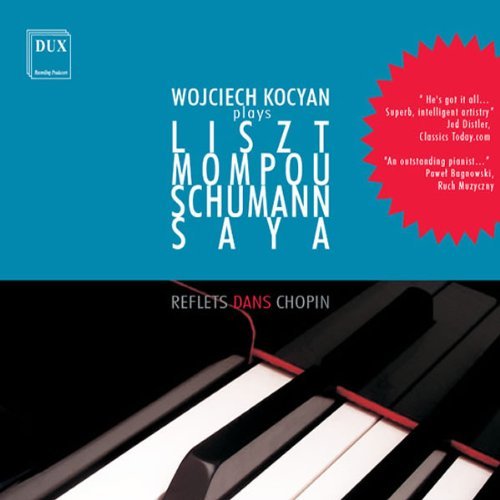 Hommage a Chopin - Liszt / Mompou / Schumann / Saya / Kocyan - Musiikki - DUX - 5902547004877 - tiistai 27. syyskuuta 2005