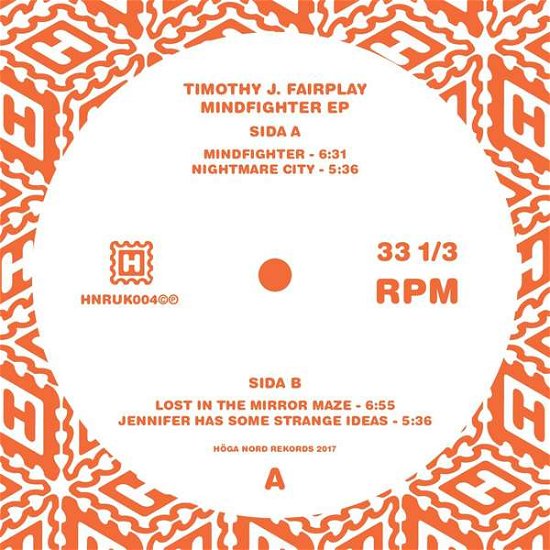 Mindfighter EP - Timothy J. Fairplay - Musik - HOGA NORD REKORDS - 7071245217877 - 18. Oktober 2019