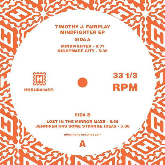 Mindfighter EP - Timothy J. Fairplay - Musique - HOGA NORD REKORDS - 7071245217877 - 18 octobre 2019